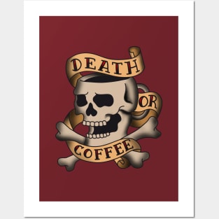 DEATH OR COFFEE Posters and Art